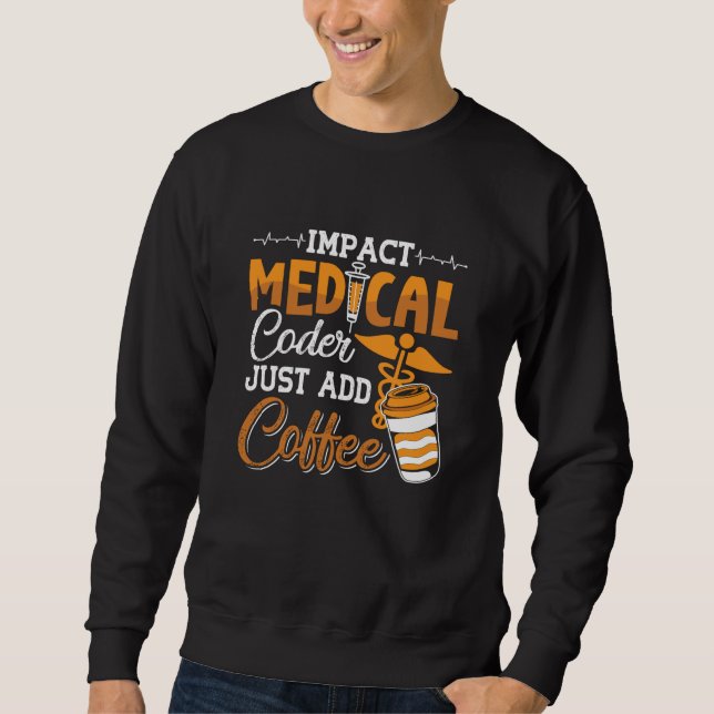 Moletom Medical Coder Just Add Coffee Coding Programmer (Frente)