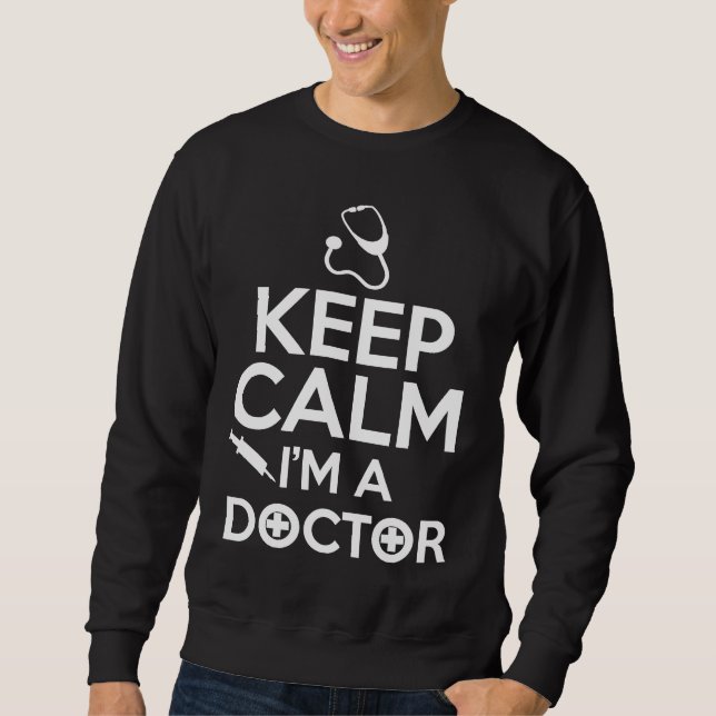 Moletom Médico    Mantenha a Calma Eu Sou um Médico (Frente)