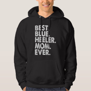 Moletom Melhor Mãe Blue Heeler de Todos os Tempos Dia das