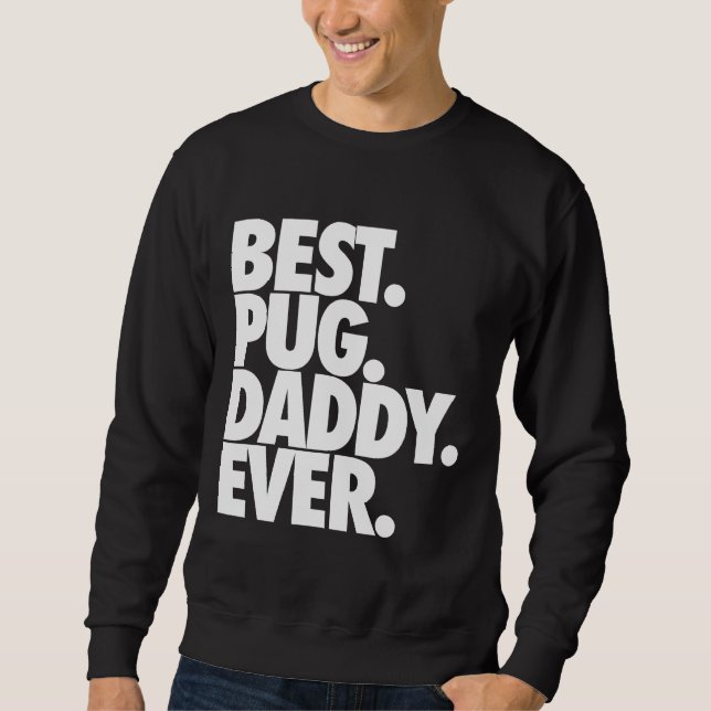 Moletom Melhor Pai De Pug Nunca - Cachorro Pai Gift Clássi (Frente)