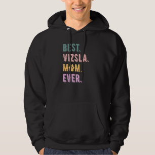 Moletom Melhor Vizsla Mãe Alguma Vez Mulher Vizsla Cão Mãe