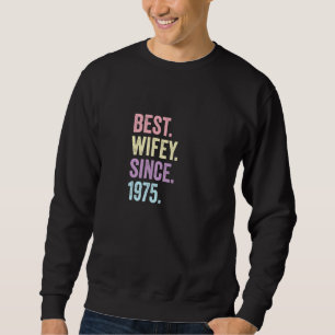 Moletom Melhor Wifey desde 1975, 47º aniversário do casame
