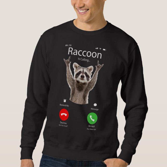 Moletom Meme Raccoon está chamando (Frente)