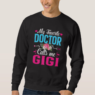 Moletom Meninas Mulheres Meu Médico Favorito Me Chama Gigi