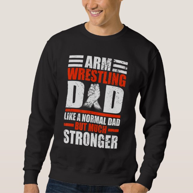 Moletom Mens Arm Wrestler Pai como um Pai normal, mas Arm  (Frente)
