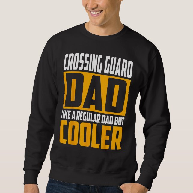 Moletom Mens Crossing Guard Dad  Like a Regular Dad but Co (Frente)