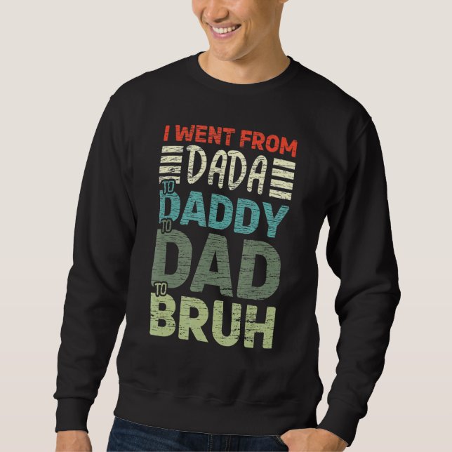 Moletom Mens Eu Fui De Dada A Pai A Pai A Bruh Fath (Frente)