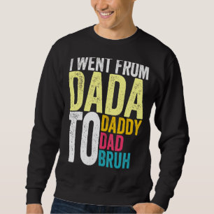 Moletom Mens Eu Fui De Dada A Pai A Pai A Bruh Fath