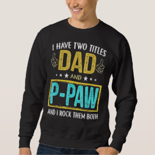 Moletom Mens Eu Tenho Dois Títulos Pai E Pata Para Pai