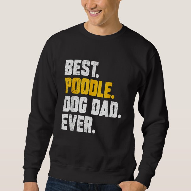 Moletom Mens Fathers Day Best Poodle Dog Dad Ever (Frente)