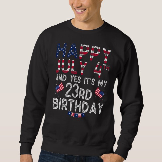 Moletom Mens Happy 4 de julho e Sim, é o meu 23º aniversár (Frente)