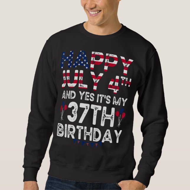 Moletom Mens Happy 4 de julho e Sim, é o meu 37º aniversár (Frente)