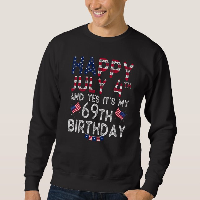Moletom Mens Happy 4 de julho e Sim, é o meu 69º aniversár (Frente)