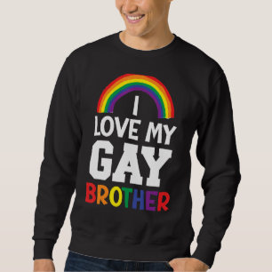 Moletom Mens I Love My Gay Brother Best Bever Ever