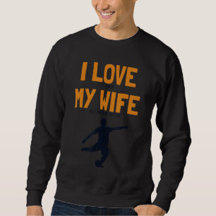 Moletom Mens I Love My Wife Soccer Futebol Fußball Goal Ke