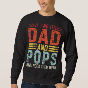 Moletom Mens I Tenho Dois Títulos Pai E Pop Pai E Pop