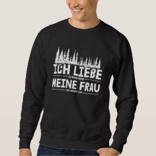 Moletom Mens Ich Liebe Es Wenn Mich Meine Frau Holz Macht