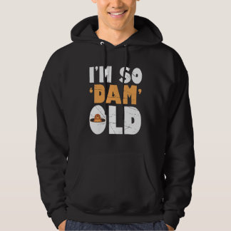 Moletom Mens Im So Dam Old Beaver Beaver