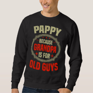 Moletom Mens Pappy Porque Vovô É Para Caras Velhas Pai