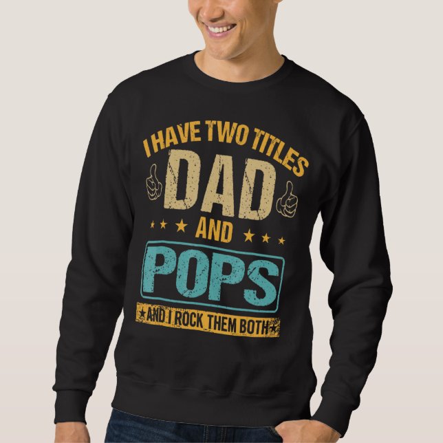 Moletom Mens Retro Eu Tenho Dois Títulos Pai E Pop E Roc (Frente)