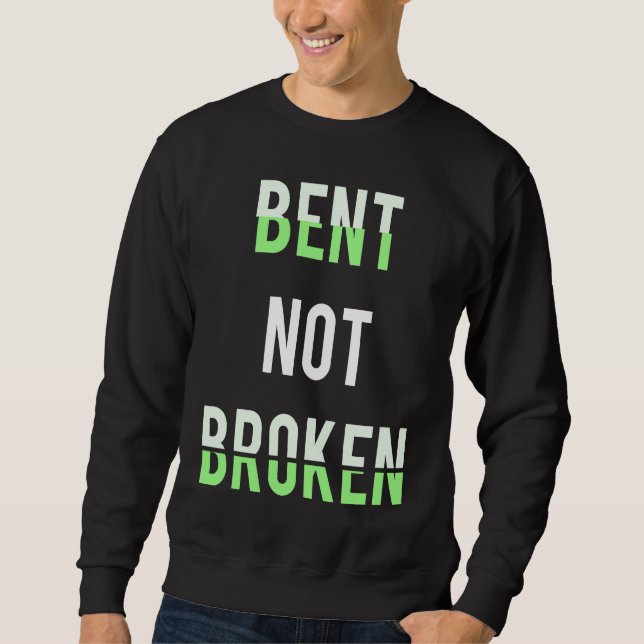 Moletom Mental Health Support Quote Bent Not Broken For Aw (Frente)