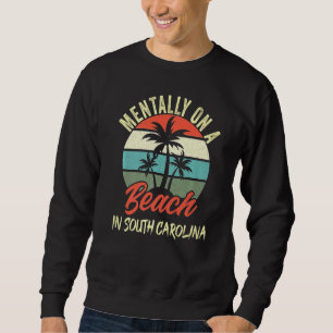 Moletom Mentally Em Uma Praia Na Família Funny Da Carolina