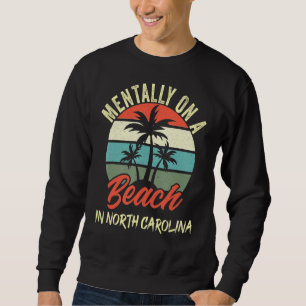 Moletom Mentally Em Uma Praia Na Família Funny Da Carolina