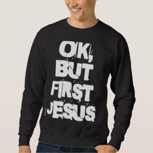 Moletom Merch Sobre Jesus Para Pessoas De Fé Ok Mas Primei