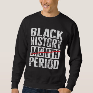 Moletom Mês da História Negra Período Melanina Afro-Americ