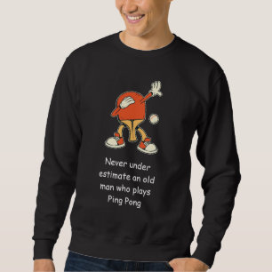 Moletom Mesa de Tênis de Mesa Ping Pong Nunca Subestime