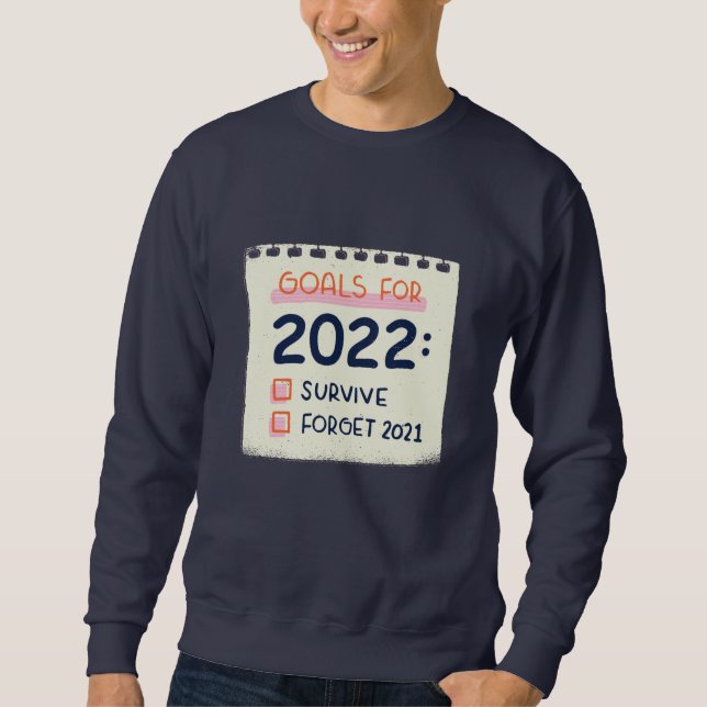 Moletom Metas para 2022: Sobreviver, Esquecer 2021 (Frente)