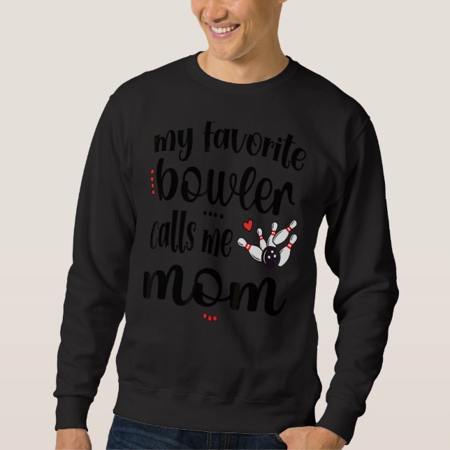 Moletom Meu Bowler Favorito Me Chama De Boliche Mãe Bowler (Frente)