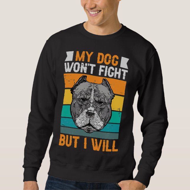 Moletom Meu Cachorro Vai Lutar Mas Eu Vou Engraçado Pitbul (Frente)