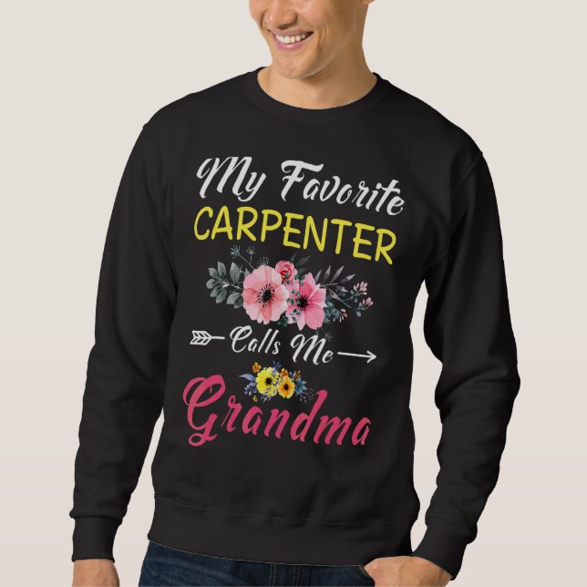 Moletom Meu Carpinteiro Favorito Me Chama De Flores Da Vov (Frente)
