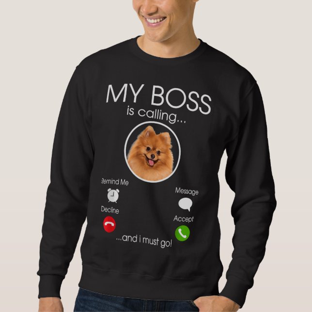 Moletom Meu Chefe Está Chamando Engraçado De Amor De Cão D (Frente)