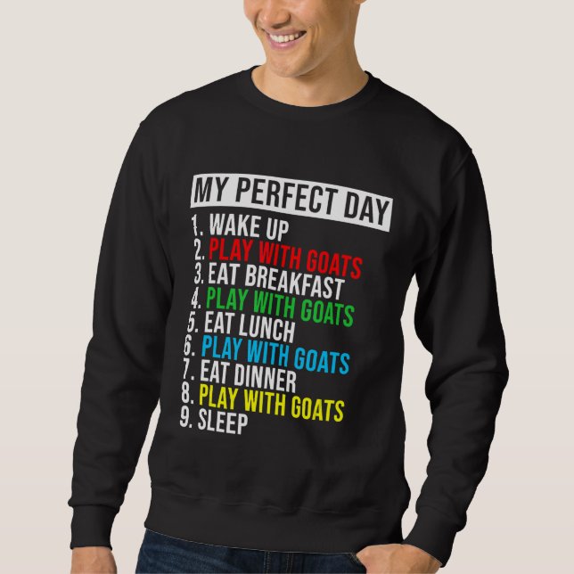 Moletom Meu Dia Perfeito Acordar Brincar Com Cabras Comer  (Frente)