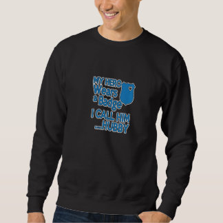 Moletom Meu Herói Veste Uma Crachá Que Eu O Chamo De Visto