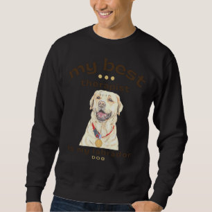 Moletom Meu Melhor Terapêutico É Meu Cachorro Labrador