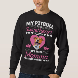 Moletom Meu Pitbull É Um Sweetart É A Mãe Deles.