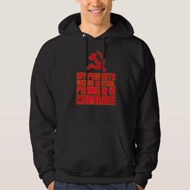 Moletom Meu Pronome Neutro De Gênero Favorito É Camarada F (Frente)