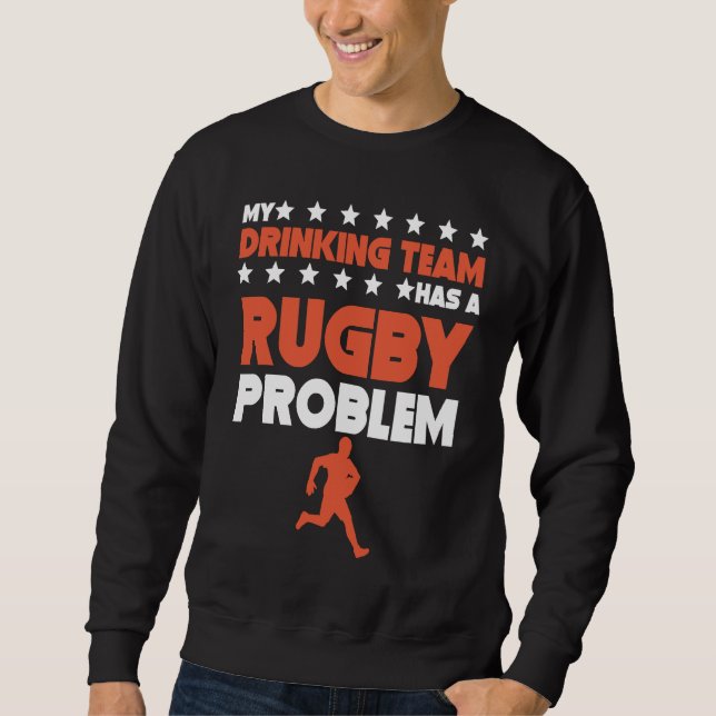 Moletom Meu Time de Bebedores Tem um Problema de Rugby  Ti (Frente)