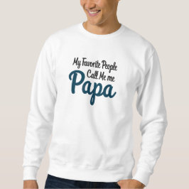 Moletom Meus Favoritos Me Chamam de Papai | Pai Engraçado