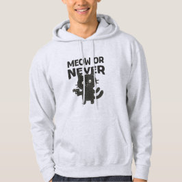 Moletom Miado ou Nunca – Gato Preto Engraçado
