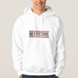 Moletom MICHELLE OBAMA 'DO ALGUMA COISA' Hoodie