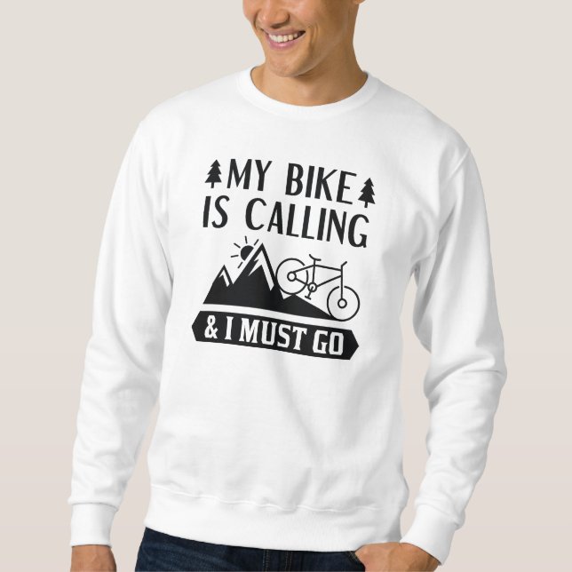 Moletom Minha Bicicleta Está Ligando E Eu Preciso Ir (Frente)