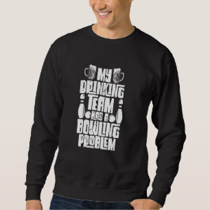 Moletom Minha Equipe De Bebendos Tem Um Problema De Bolich