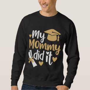 Moletom Minha Mamãe Fez Isso Graduação Diplomada Mamãe