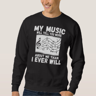 Moletom Minha Música Vai Te Dizer Mais Sobre Mim Do Que Eu