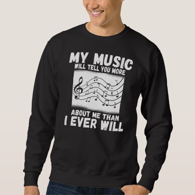 Moletom Minha Música Vai Te Dizer Mais Sobre Mim Do Que Eu (Frente)