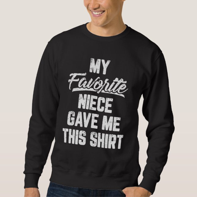 Moletom Minha sobrinha favorita me deu este presente engra (Frente)